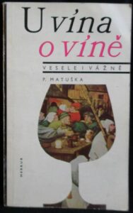 U VÍNA O VÍNĚ – P. Matuška
