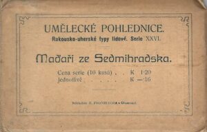 UMĚLECKÉ POHLEDNICE – MAĎAŘI ZE SEDMIHRADSKA pohlednice