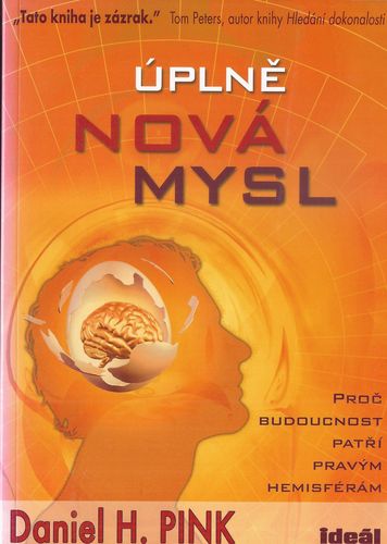 ÚPLNĚ NOVÁ MYSL – Daniel H. Pink