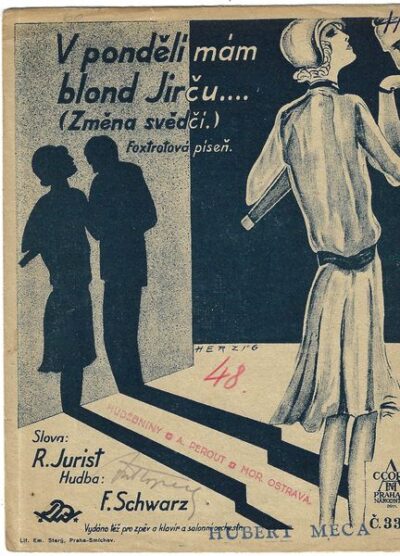 V PONDĚLÍ MÁM BLOND JIRČU (ZMĚNA SVĚDČÍ) – Hudba F. Schwarz
