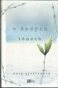 V ŠEDÝCH TÓNECH – Ruta Sepetysová