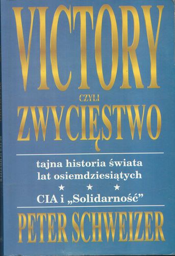 victczv VICTORY CZYLI ZWYCIĘSTWO – Peter Schweizer