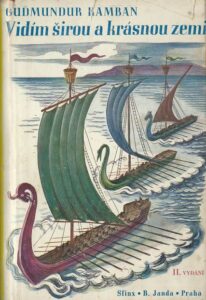 VIDÍM ŠIROU A KRÁSNOU ZEMI… – Gudmundur Kamban
