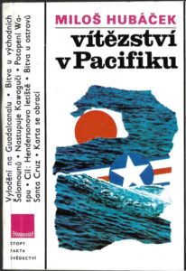 VÍTĚZSTVÍ V PACIFIKU – Miloš Hubáček