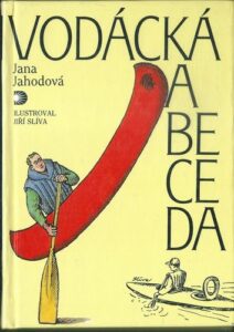 VODÁCKÁ ABECEDA – Jana Jahodová