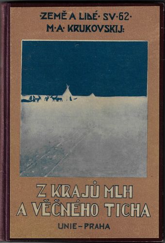 Z KRAJŮ MLH A VĚČNÉHO TICHA – M. A. Krukovskij