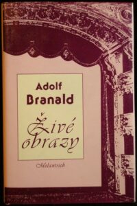 ŽIVÉ OBRAZY – Adolf Branald