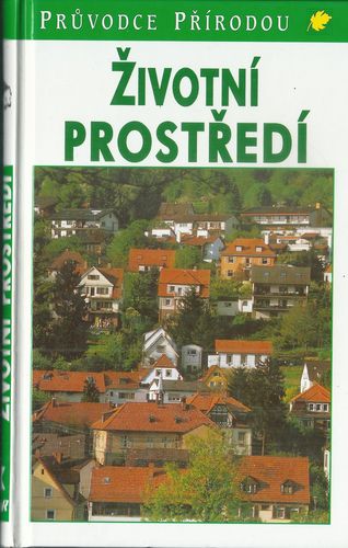 ŽIVOTNÍ PROSTŘEDÍ – EKOLOGIE LIDSKÝCH SÍDEL – Josef Reichholf
