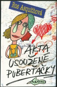 AKTA USOUŽENÉ PUBERŤAČKY – Ros Asquithová
