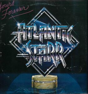 ATLANTIC STARR – YOURS FOREVER (LP)