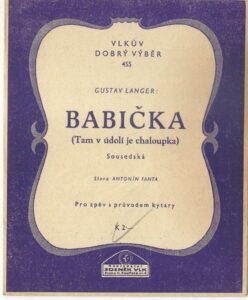 BABIČKA (TAM V ÚDOLÍ JE CHALOUPKA)