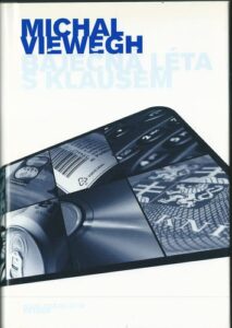 BÁJEČNÁ LÉTA S KLAUSEM – Michal Viewegh