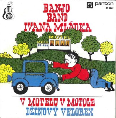 BANJO BAND IVANA MLÁDKA – V MOTELU V MOTOLE / DŽÍNOVÝ VELOREX SP deska