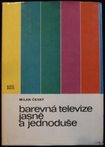 BAREVNÁ TELEVIZE JASNĚ A JEDNODUŠE