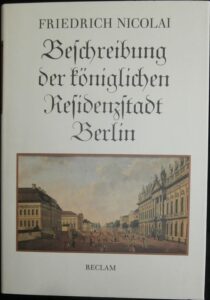 BESCHREIBUNG DER KÖNIGLICHEN RESIDENZSTADT BERLIN – Friedrich Nicolai