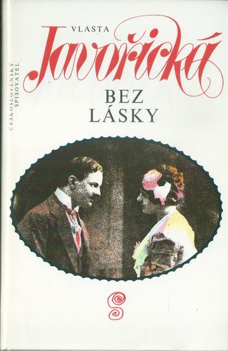 bezlskyj BEZ LÁSKY – Vlasta Javořická