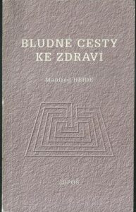 BLUDNÉ CESTY KE ZDRAVÍ