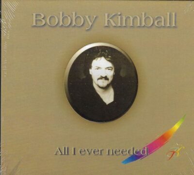 CD BOBBY KIMBALL – ALL I EVER NEEDED