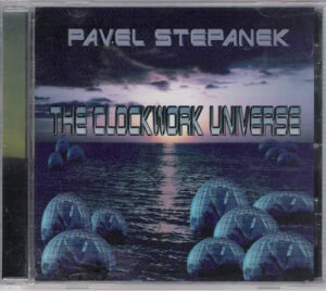 PAVEL STEPANEK – THE CLOCKWORK UNIVERSE (CD)