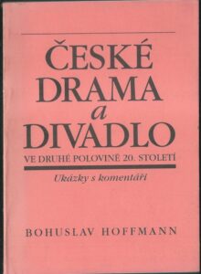 ČESKÉ DRAMA A DIVADLO VE DRUHÉ POLOVINĚ 20. STOLETÍ