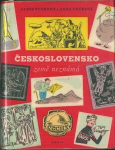 ČESKOSLOVENSKO – ZEMĚ NEZNÁMÁ – ČECHY
