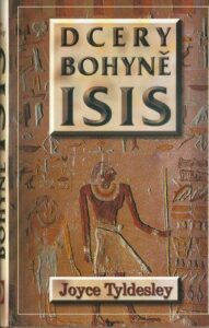 DCERY BOHYNĚ ISIS – Joyce Tyldesley
