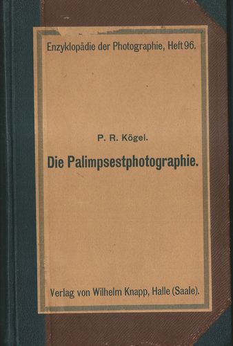 diepalim DIE PALIMPSESTPHOTOGRAPHIE – P. R. Kögel