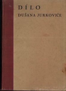 DÍLO DUŠANA JURKOVIČE – František Žákavec