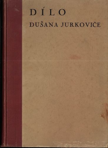 dildusjurk.pdf DÍLO DUŠANA JURKOVIČE – František Žákavec
