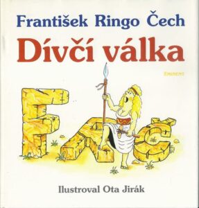 DÍVČÍ VÁLKA – František Ringo Čech
