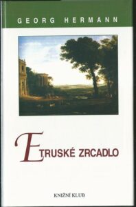 ETRUSKÉ ZRCADLO – Georg Hermann