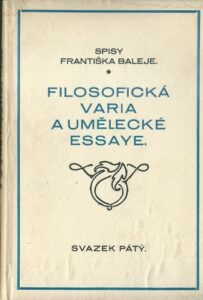 FILOSOFICKÁ VARIA A UMĚLECKÉ ESSAYE – František Balej