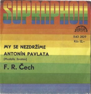 FRANTIŠEK RINGO ČECH – MY SE NEZDRŽÍME / ANTONÍN PAVLATA (SP)