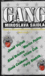 GANG MIROSLAVA SAIDLA – TOTÁLNÍ A NEIDENTIFIKOVATELNÉ DESINFORMÁTOROVO HNUTÍ MYSLI Č. 1 MC kazeta