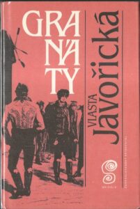 GRANÁTY – VLASTA JAVOŘICKÁ