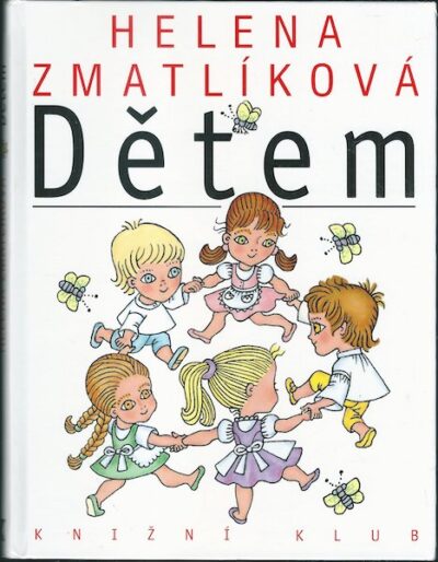 HELENA ZMATLÍKOVÁ DĚTEM – Ilustrace Helena Zmatlíková