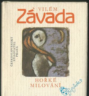 HOŘKÉ MILOVÁNÍ – Vilém Závada