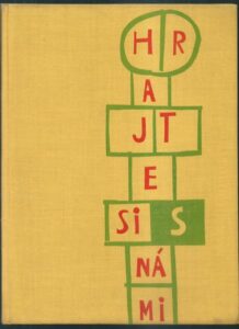 HRAJTE SI S NÁMI – František Hrubín