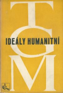 IDEÁLY HUMANITNÍ – T. G. Masaryk