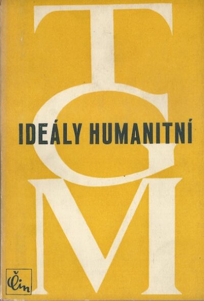 IDEÁLY HUMANITNÍ – T. G. Masaryk