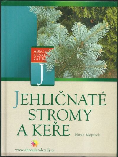 JEHLIČNATÉ STROMY A KEŘE – Mirko Mojžíšek