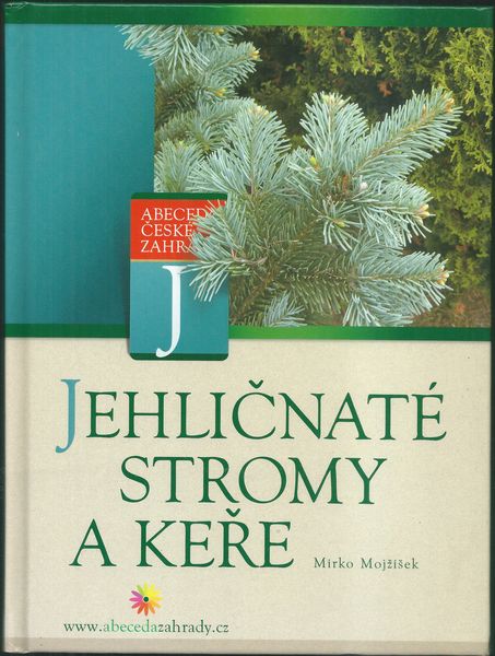 JEHLIČNATÉ STROMY A KEŘE – Mirko Mojžíšek