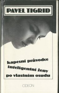 KAPESNÍ PRŮVODCE INTELIGENTNÍ ŽENY PO VLASTNÍM OSUDU – Pavel Tigrid