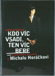 KDO VÍC VSADÍ, TEN VÍC BERE – Ladislav Verecký