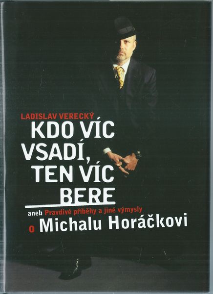 KDO VÍC VSADÍ, TEN VÍC BERE – Ladislav Verecký