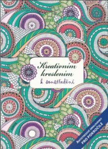 KREATIVNÍM KRESLENÍM K SOUSTŘEDĚNÍ