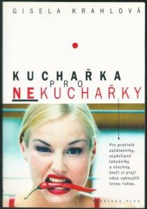 KUCHAŘKA PRO NEKUCHAŘKY – Gisela Krahlová