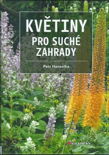 KVĚTINY PRO SUCHÉ ZAHRADY – Petr Hanzelka