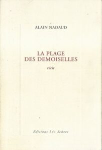 LA PLAGE DES DEMOISELLES – Alain Nadaud