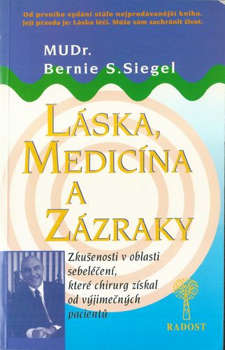 LÁSKA, MEDICÍNA A ZÁZRAKY – Bernie S. Siegel